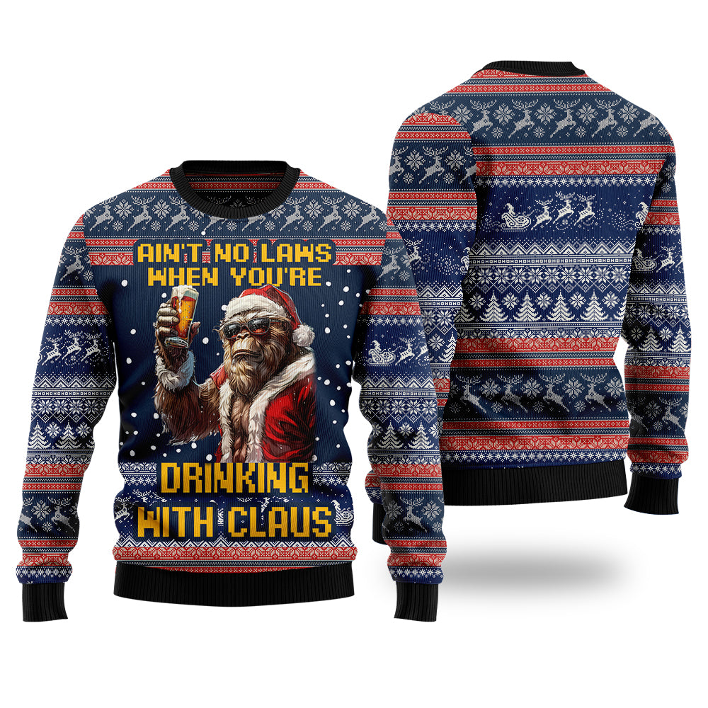 Ain't No Laws When You're Drinking With Claus Ugly Christmas Sweater