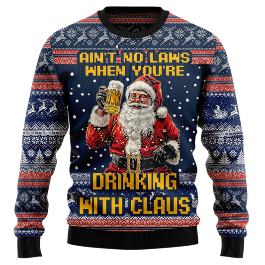 Ain't No Laws When You're Drinking with Claus Ugly Christmas Sweater