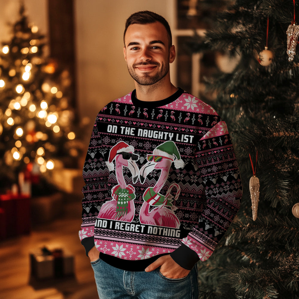 "On the Naughty List and I Regret Nothing" Funny Flamingo Ugly Christmas Sweater