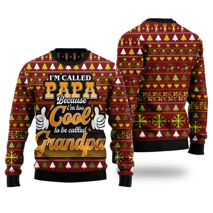 "I'm Called Papa Because I'm Too Cool to Be Called Grandpa" Ugly Christmas Sweater