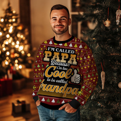 "I'm Called Papa Because I'm Too Cool to Be Called Grandpa" Ugly Christmas Sweater