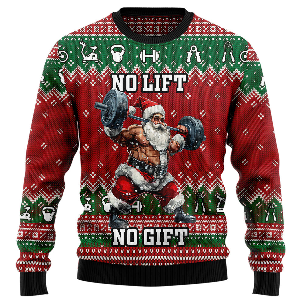 No Lift No Gift Santa Ugly Christmas Sweater