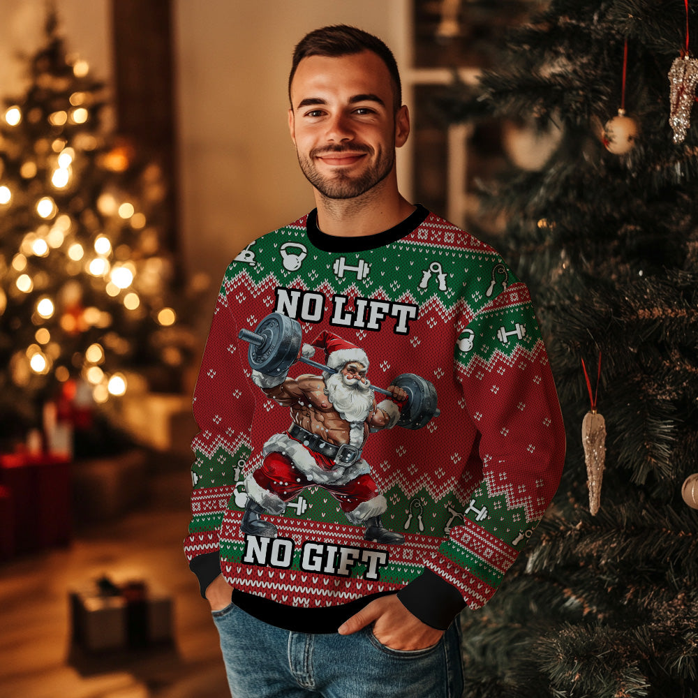 No Lift No Gift Santa Ugly Christmas Sweater