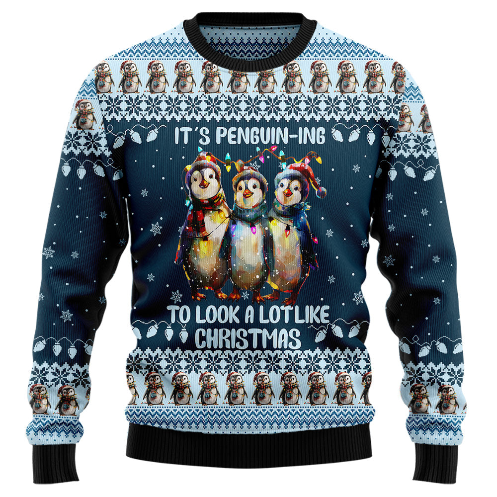 It's Penguin-ing To Look A Lot Like Christmas Ugly Christmas Sweater