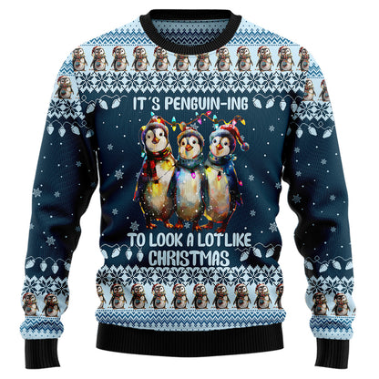 It's Penguin-ing To Look A Lot Like Christmas Ugly Christmas Sweater
