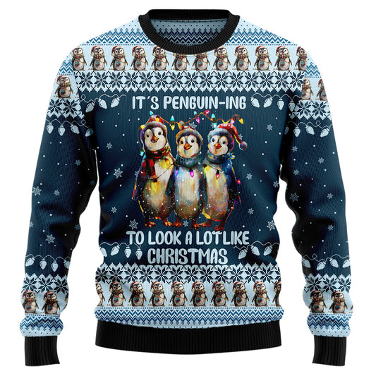 It's Penguin-ing To Look A Lot Like Christmas Ugly Christmas Sweater