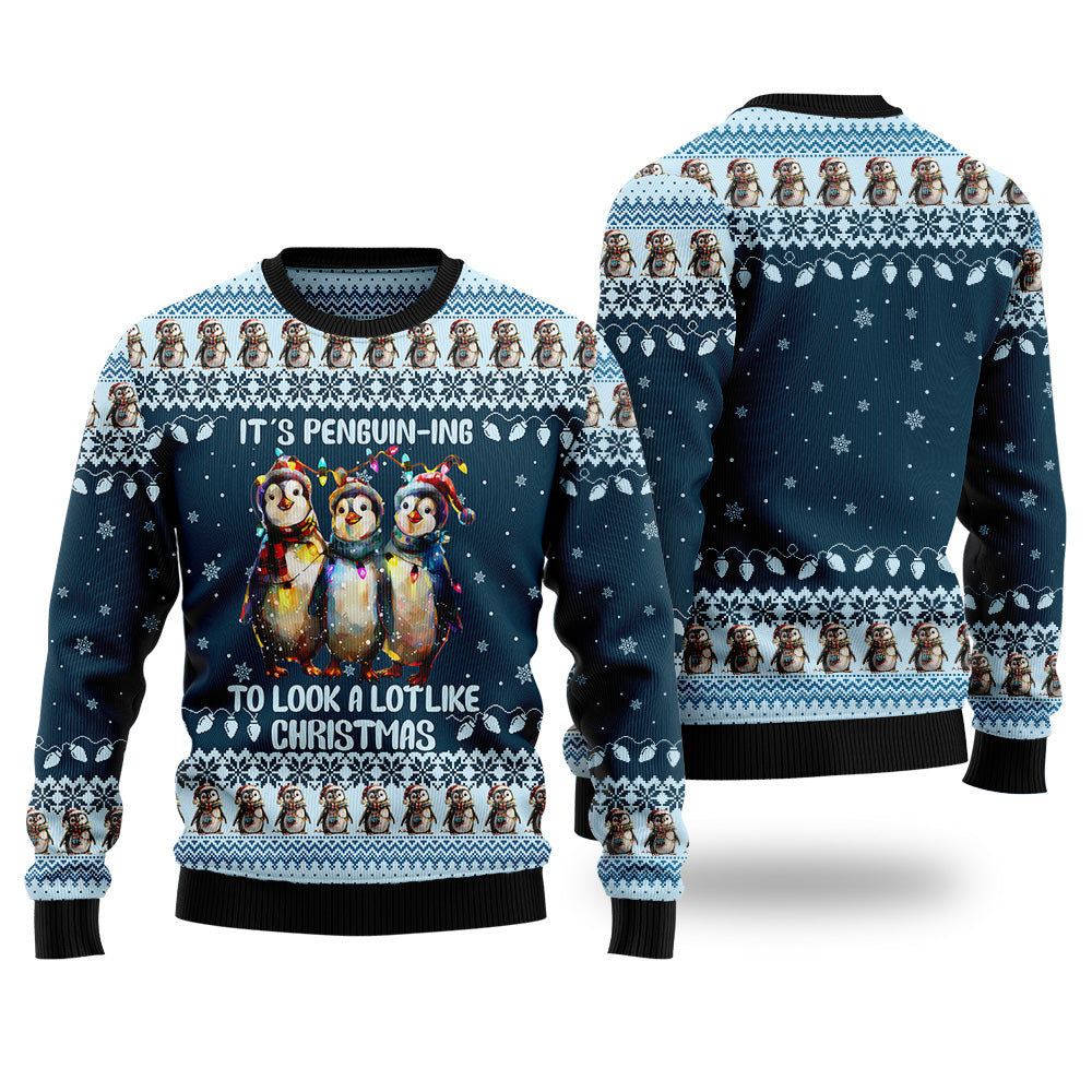 It's Penguin-ing To Look A Lot Like Christmas Ugly Christmas Sweater