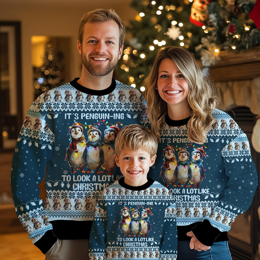 It's Penguin-ing To Look A Lot Like Christmas Ugly Christmas Sweater