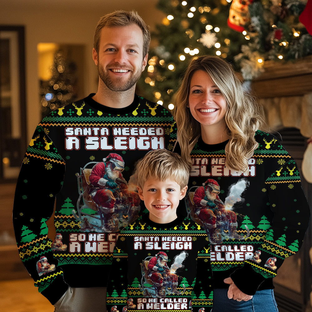 Santa Needed A Sleigh So He Called A Welder Ugly Christmas Sweater
